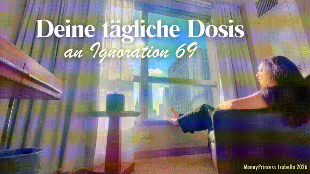 Deine tägliche Dosis an Ignoration 69